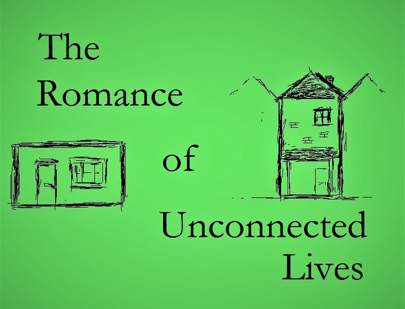 The Romance of Unconnected Lives: Chapter Seven